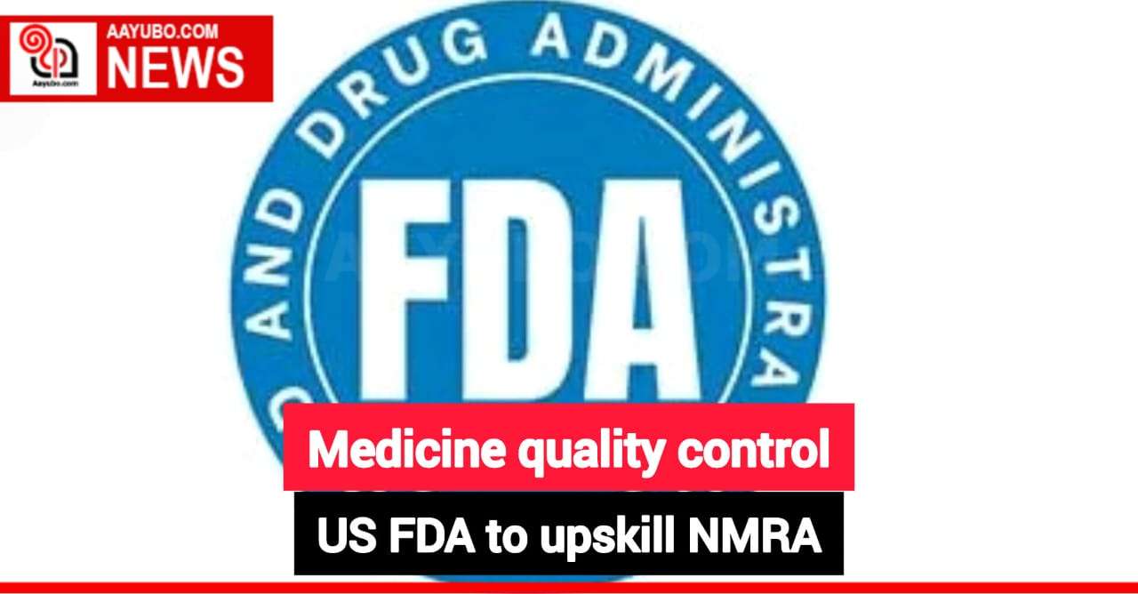 Medicine quality control US FDA to upskill NMRA