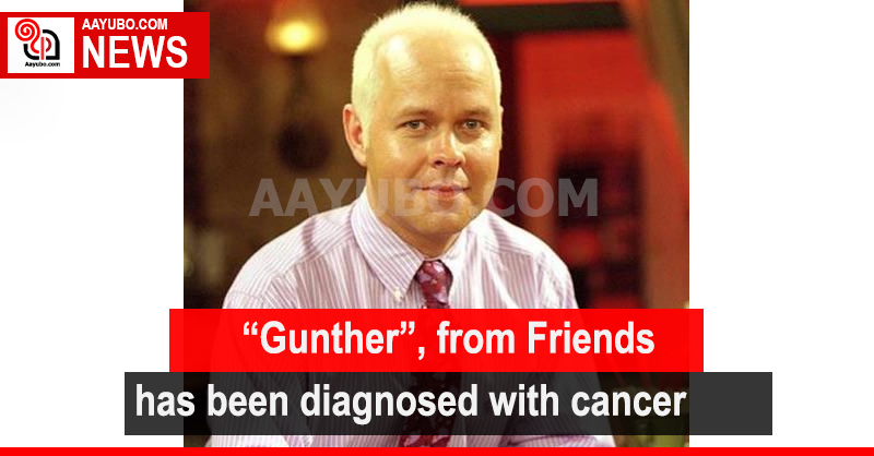 "Gunther", from Friends has been diagnosed with cancer