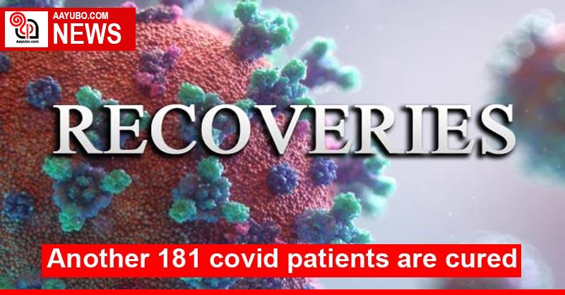 Another 181 covid patients are cured