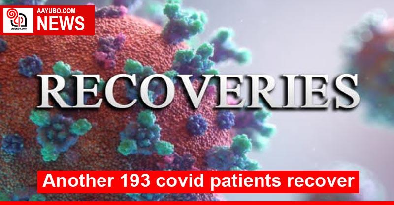 Another 193 covid patients recover