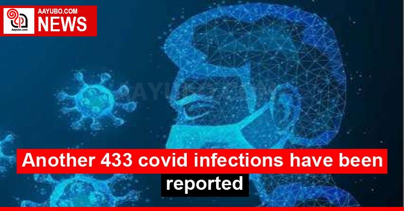 Another 433 covid infections have been reported