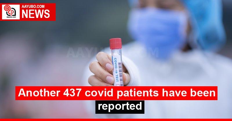 Another 437 covid patients have been reported