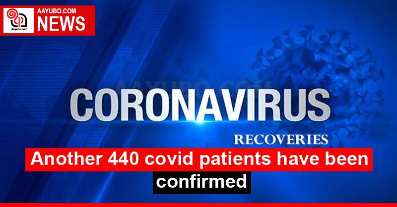 Another 440 covid patients have been confirmed