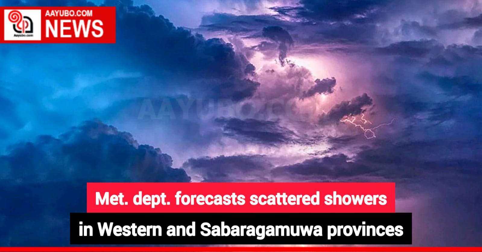 Met. dept. forecasts scattered showers in Western and Sabaragamuwa provinces