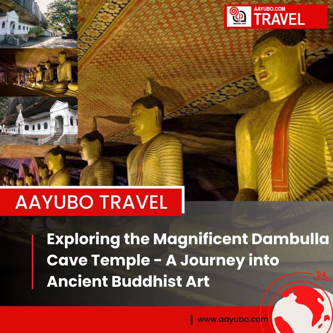 Exploring the Magnificent Dambulla Cave Temple - A Journey into Ancient Buddhist Art
