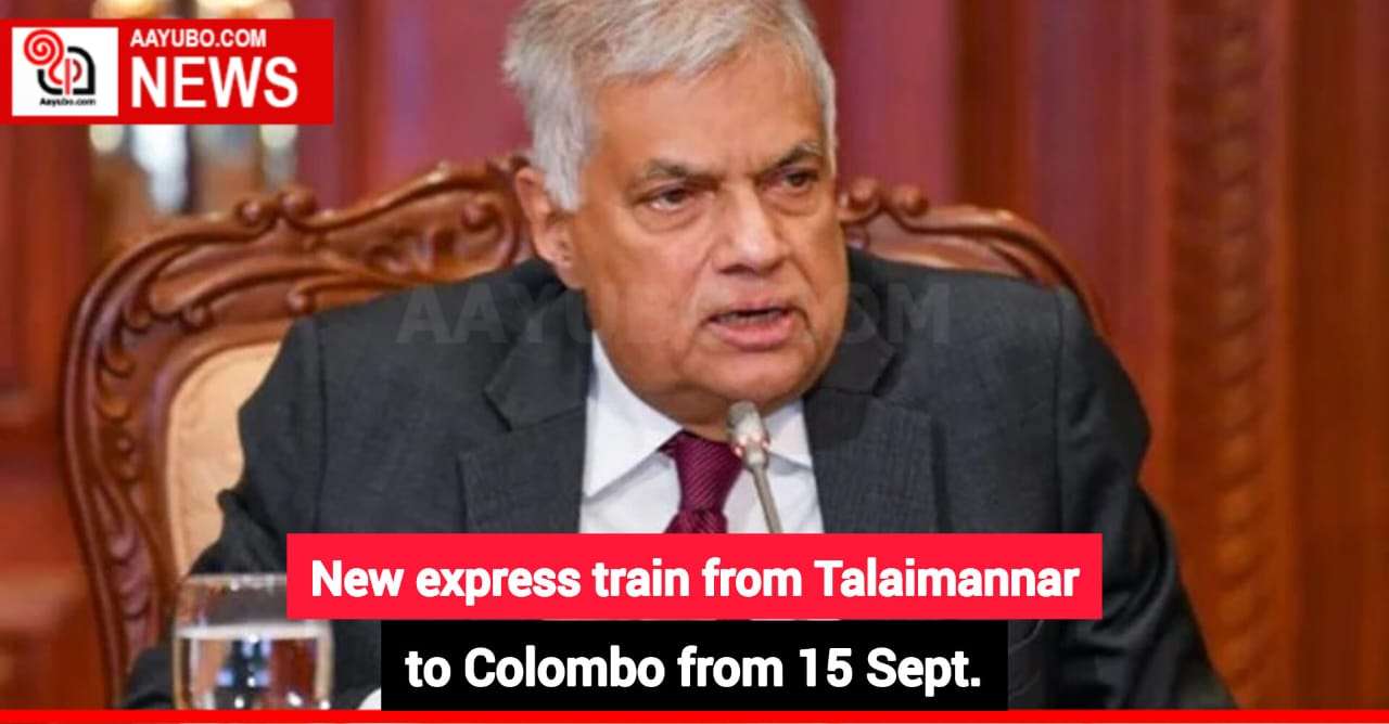 New express train from Talaimannar to Colombo from 15 Sept.