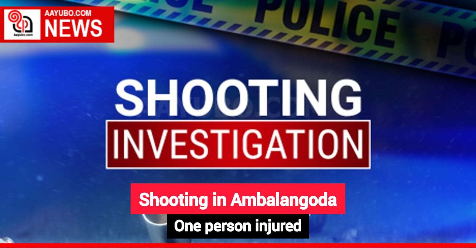 Shooting in Ambalangoda: One person injured
