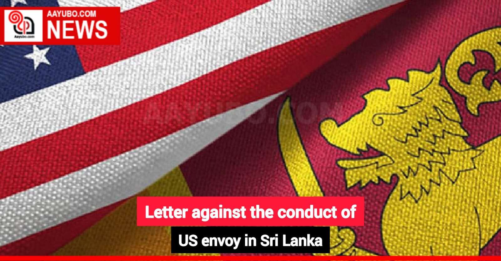 Letter against the conduct of US envoy in Sri Lanka