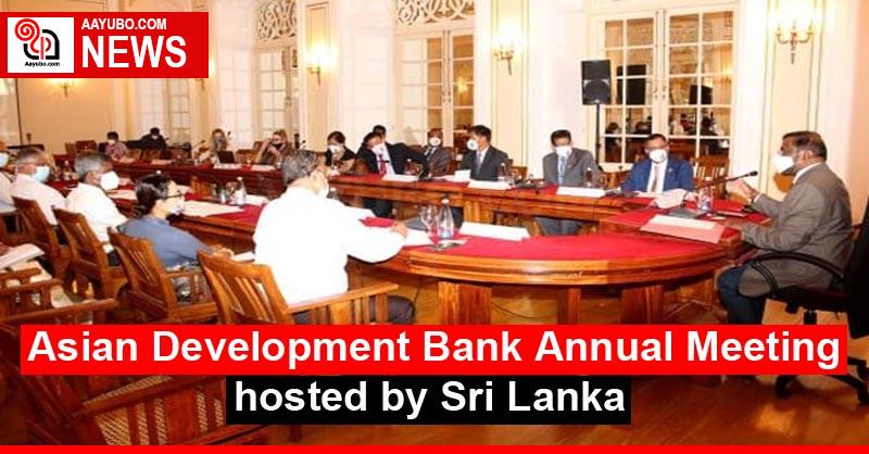 Asian Development Bank Annual Meeting hosted by Sri Lanka