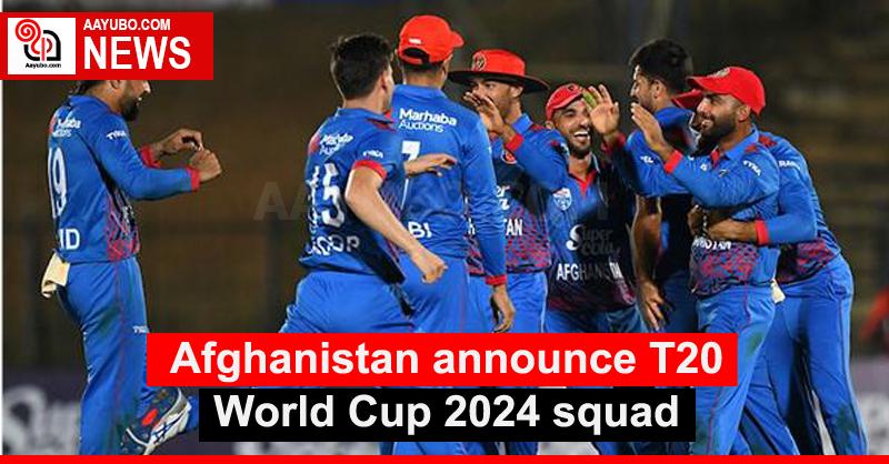 Afghanistan announce T20 World Cup 2024 squad