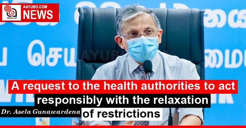 A request to the health authorities to act responsibly with the relaxation of restrictions