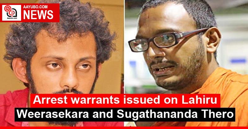 Arrest warrants issued on Lahiru Weerasekara and Sugathananda Thero