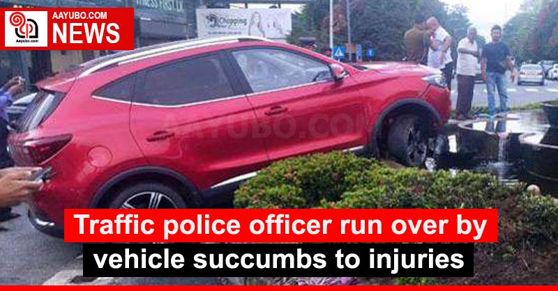 Traffic Police Officer Run Over By Vehicle Succumbs To Injuries