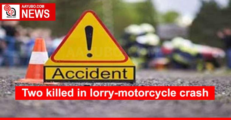 Two killed in lorry-motorcycle crash