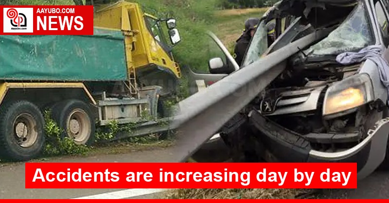 Accidents are increasing day by day