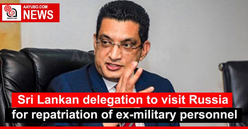 Sri Lankan delegation to visit Russia for repatriation of ex-military personnel