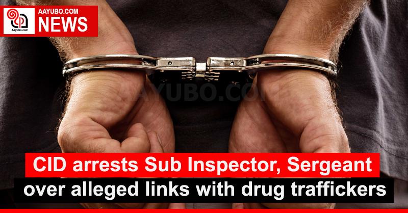 CID arrests Sub Inspector, Sergeant over alleged links with drug traffickers