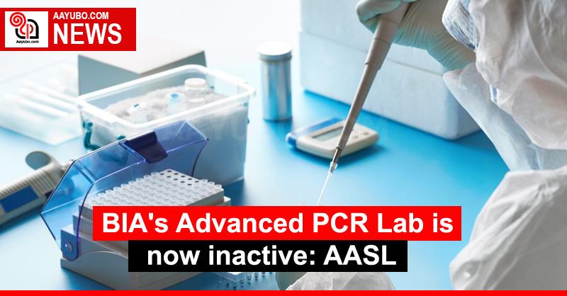 BIA's Advanced PCR Lab is now inactive: AASL