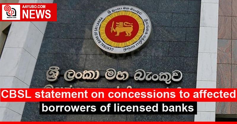 CBSL statement on concessions to affected borrowers of licensed banks