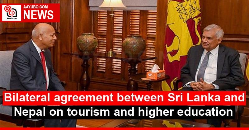 Bilateral agreement between Sri Lanka and Nepal on tourism and higher education