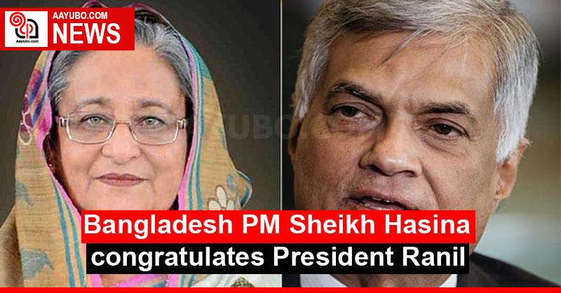Bangladesh PM Sheikh Hasina congratulates President Ranil