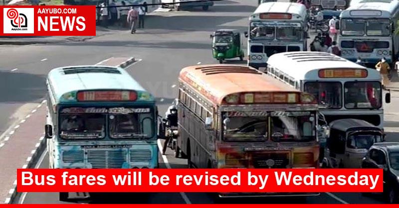 Bus fares will be revised by Wednesday