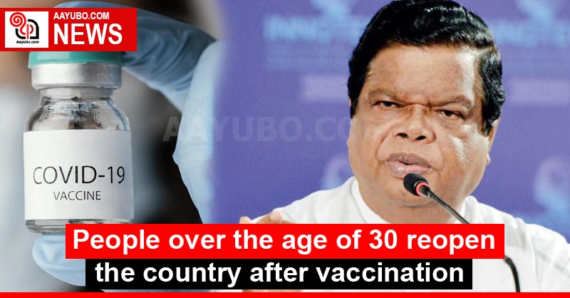 People over the age of 30 reopen the country after vaccination