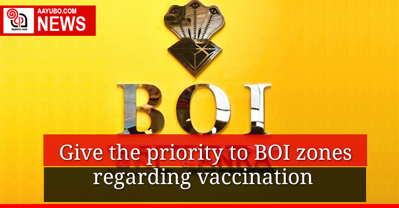 Give priority to BOI zones regarding vaccination 