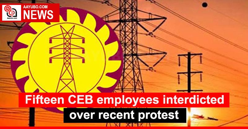 Fifteen CEB employees interdicted over recent protest
