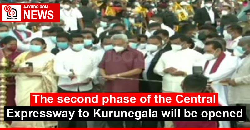 the-second-phase-of-the-central-expressway-to-kurunegala-will-be-opened