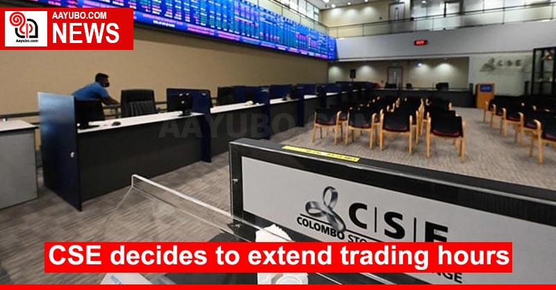 CSE decides to extend trading hours