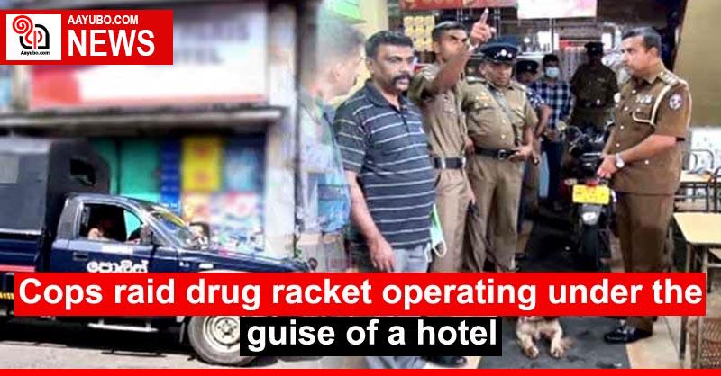 Cops raid drug racket operating under the guise of a hotel