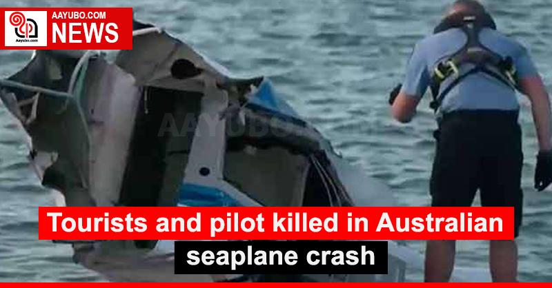 Tourists and pilot killed in Australian seaplane crash