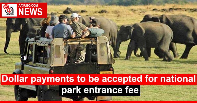 Dollar payments to be accepted for national park entrance fee