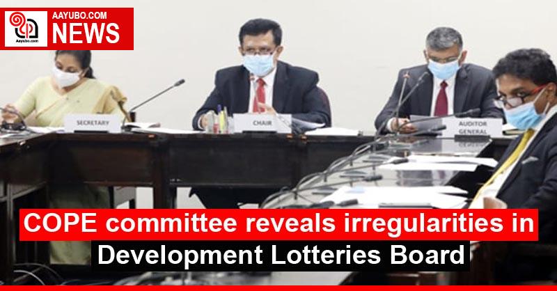 COPE committee reveals irregularities in Development Lotteries Board