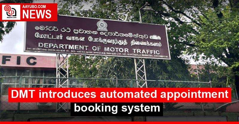DMT introduces automated appointment booking system