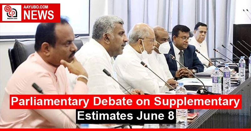 Parliamentary Debate on Supplementary Estimates June 8