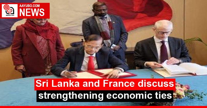 Sri Lanka and France discuss strengthening economic ties