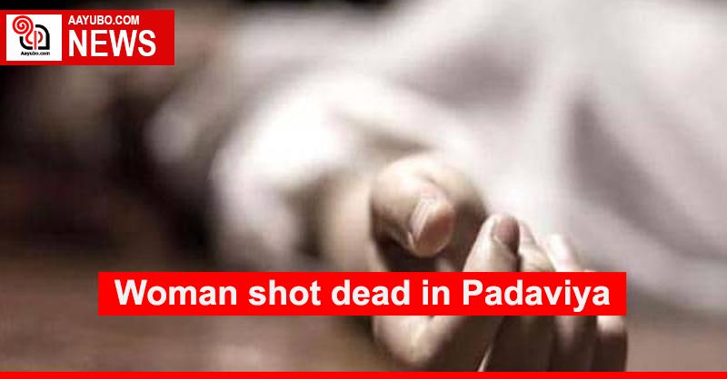 Woman shot dead in Padaviya