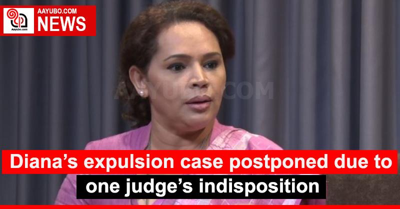 Diana’s expulsion case postponed due to one judge’s indisposition