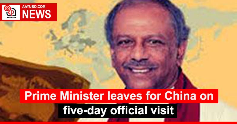 Prime Minister leaves for China on five-day official visit