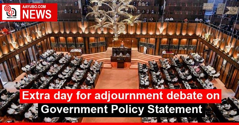 Extra day for adjournment debate on Government Policy Statement