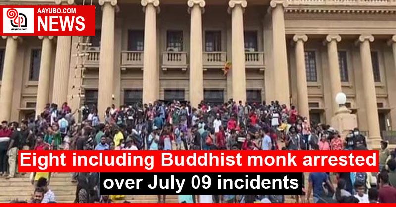Eight including Buddhist monk arrested over July 09 incidents