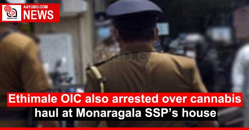 Ethimale OIC also arrested over cannabis haul at Monaragala SSP’s house