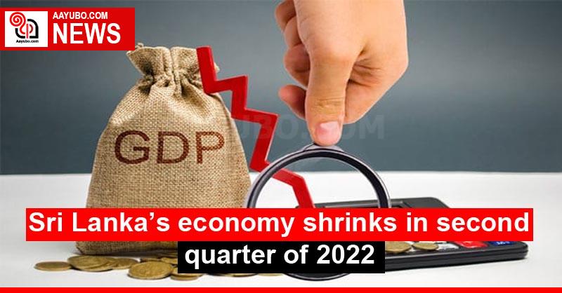 Sri Lanka’s economy shrinks in second quarter of 2022