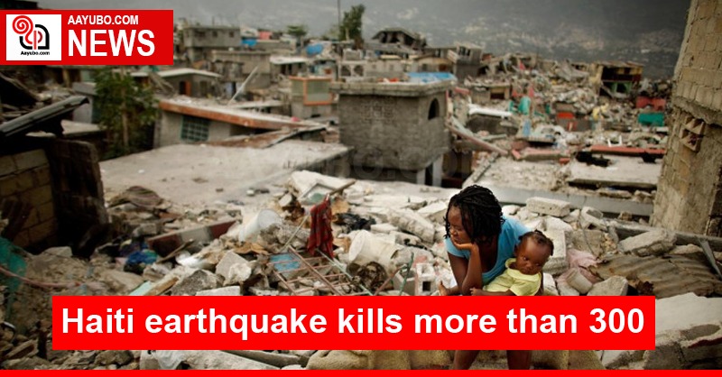 Haiti earthquake kills more than 300