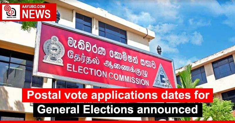 Postal vote applications dates for General Elections announced