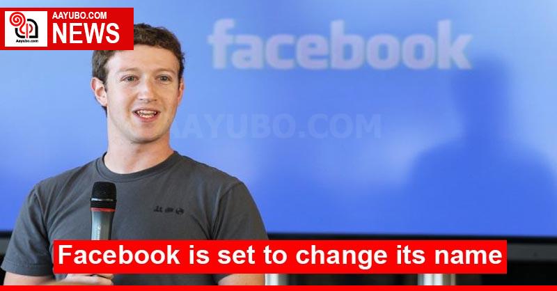 Facebook is set to change its name