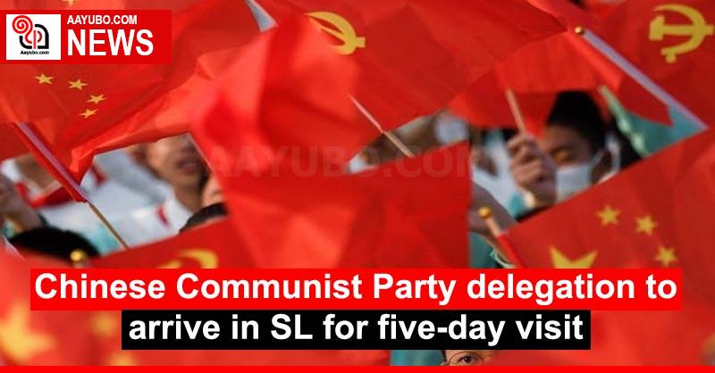 Chinese Communist Party delegation to arrive in SL for five-day visit
