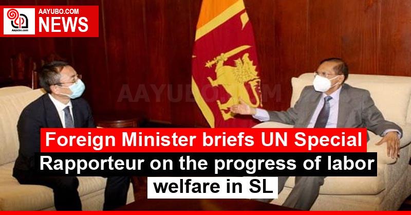 Foreign Minister briefs UN Special Rapporteur on the progress of labor welfare in SL